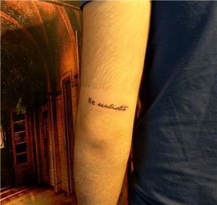 Gereki Ol Yaz Dvmesi / Be Realistic Tattoo